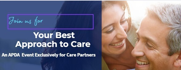 APDA Care Partner Event - Your Best Approach to Care